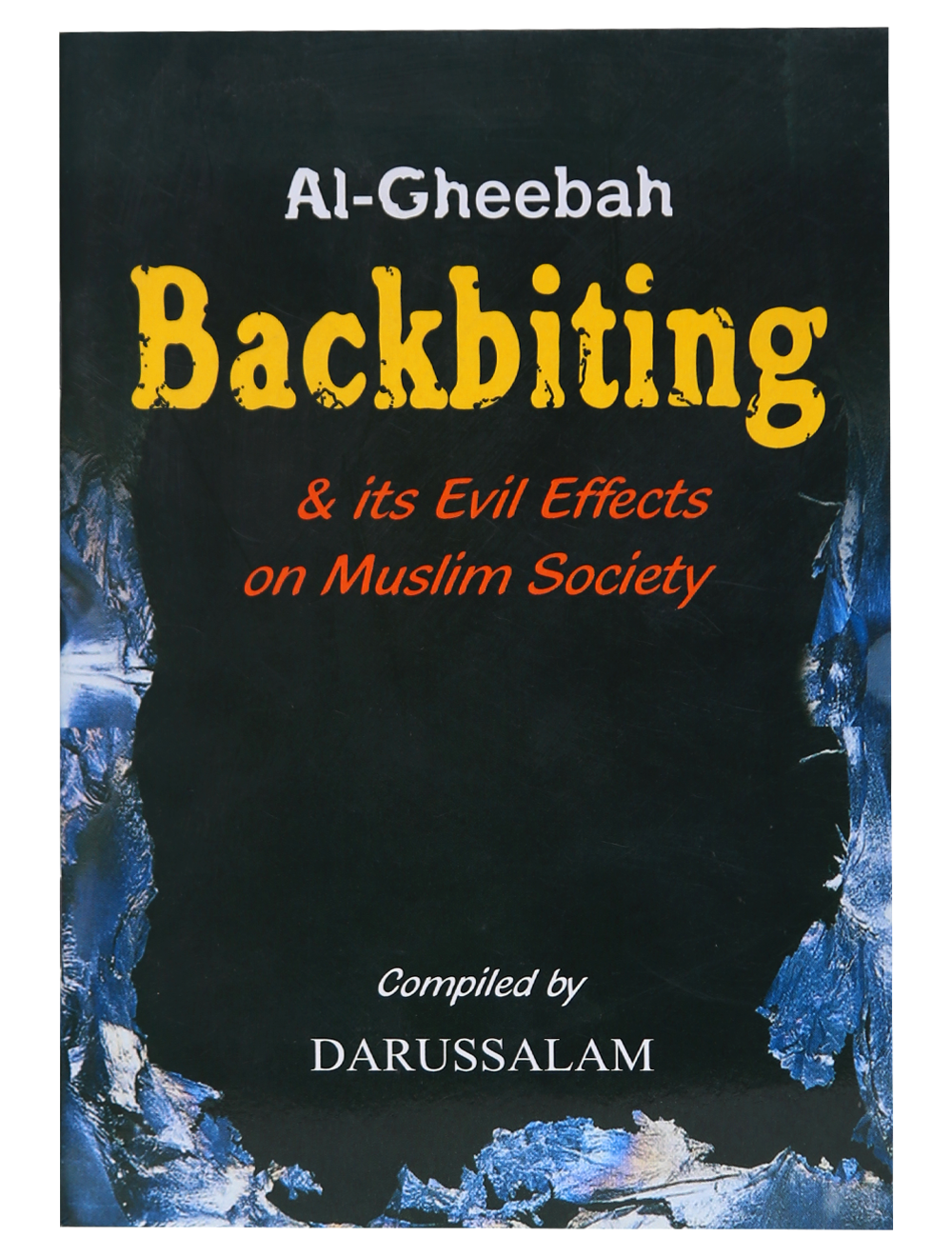 Backbiting & Its Evil Effects on Muslim Society